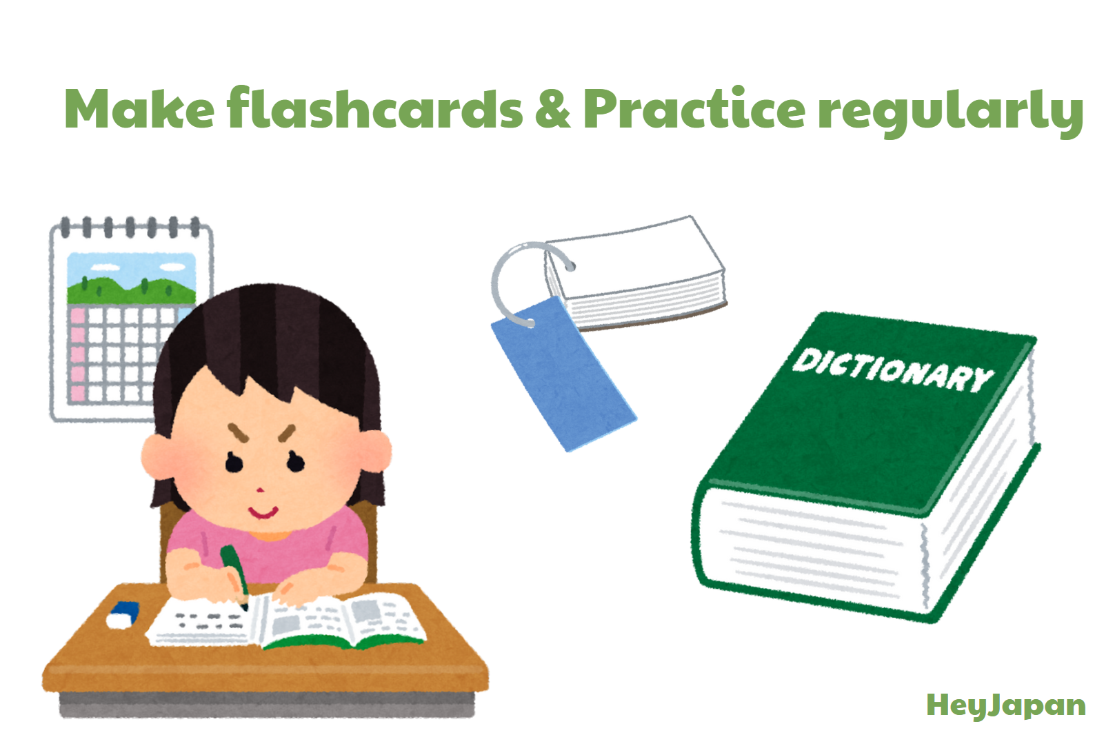 Make flashcards & Practice regularly 